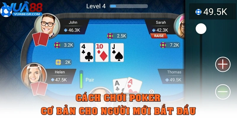 Cách chơi Poker – Từ cơ bản đến chuyên nghiệp cùng Vua88 Cách chơi Poker cơ bản cho người mới bắt đầu