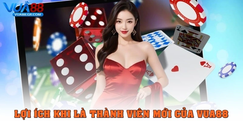 Đăng Ký Vua88 Trong 1 Phút, Ưu Đãi Tân Thủ Siêu Hấp Dẫn Lợi ích khi là thành viên mới của Vua88
