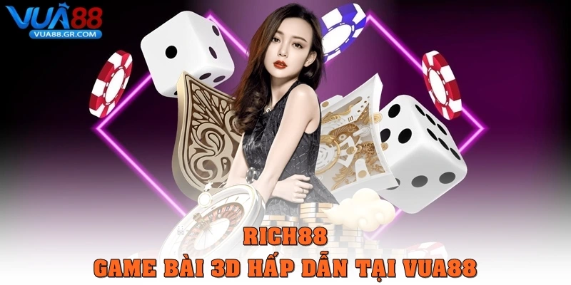 Vua88 | Link App Mobile Nhà Cái Vua88 Không Chặn 2026 RICH88 game bài 3D hấp dẫn tại Vua88