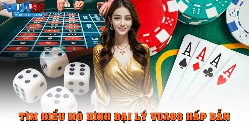 Đại Lý Vua88 - Cơ Hội Hợp Tác Và Phát Triển Tìm hiểu mô hình đại lý Vua88 hấp dẫn