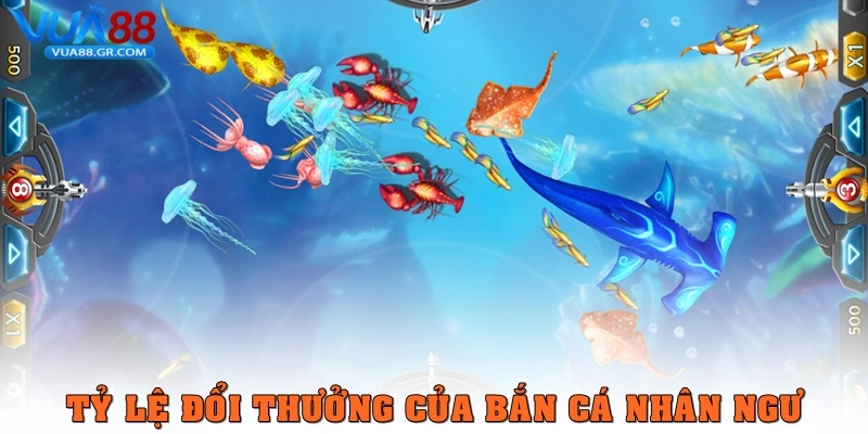 Bắn cá nhân ngư – Trò chơi săn thưởng đỉnh cao năm 2026 Tỷ lệ đổi thưởng của Bắn cá nhân ngư